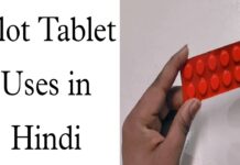 Clot Tablet Uses in Hindi - उपयोग, दुष्प्रभाव और खुराक